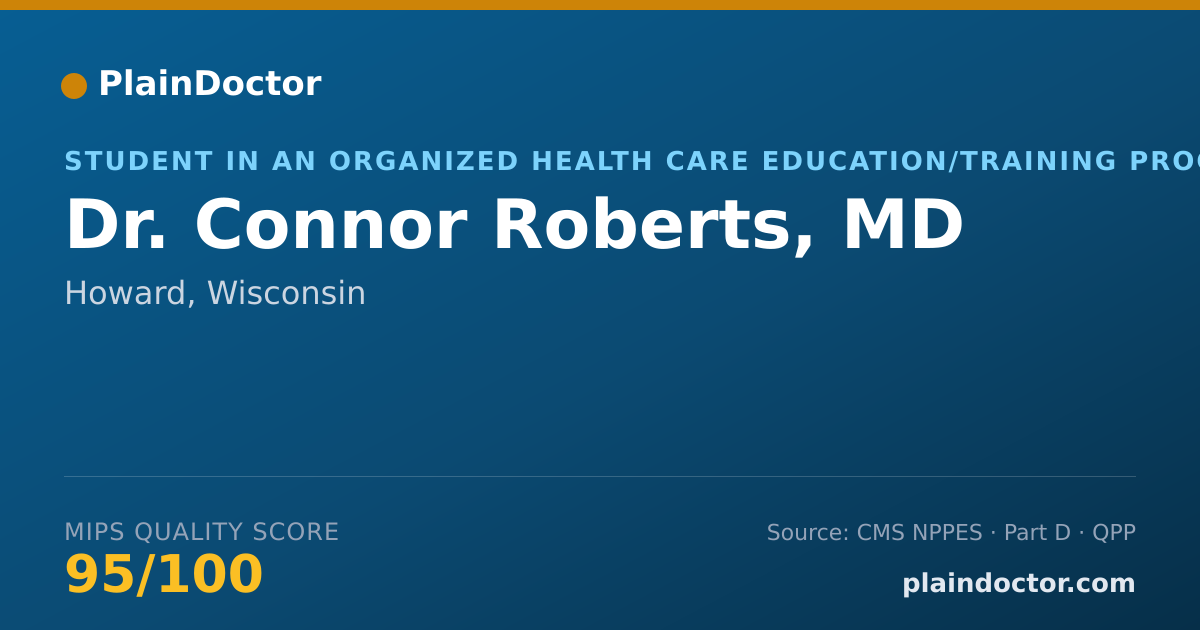 Shareable card for Connor Roberts, MD - Student in an Organized Health Care Education/Training Program, Howard, WI