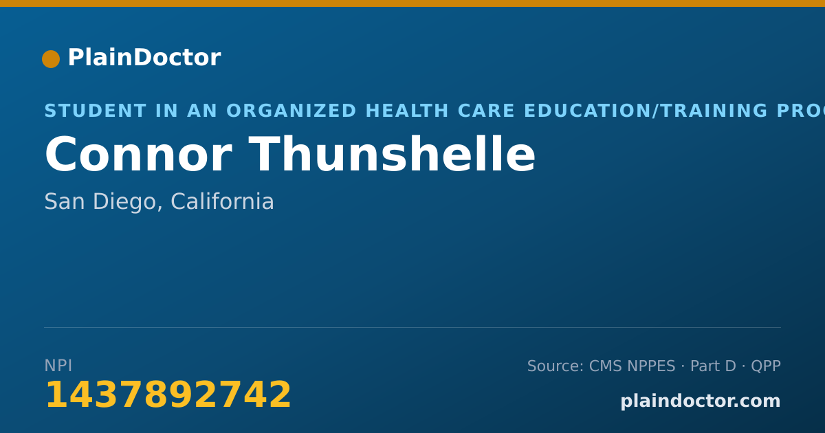 Shareable card for Connor Thunshelle - Student in an Organized Health Care Education/Training Program, San Diego, CA