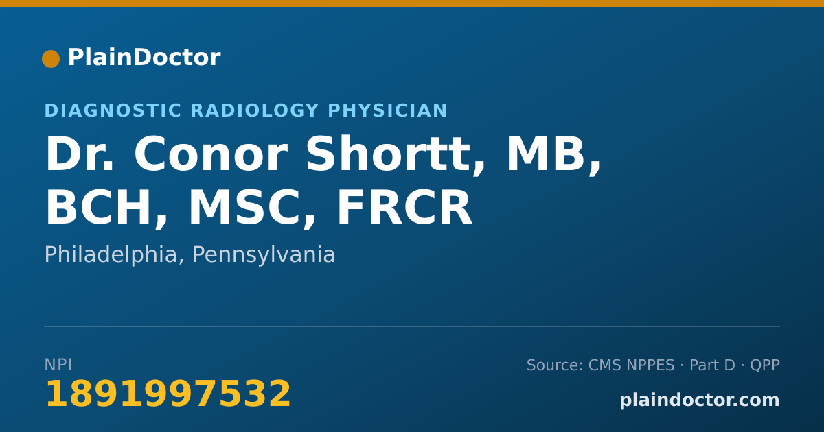 Shareable card for Conor Shortt, MB, BCH, MSC, FRCR - Diagnostic Radiology Physician, Philadelphia, PA