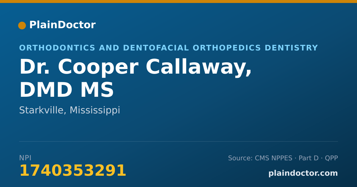 Shareable card for Cooper Callaway, DMD MS - Orthodontics and Dentofacial Orthopedics Dentistry, Starkville, MS