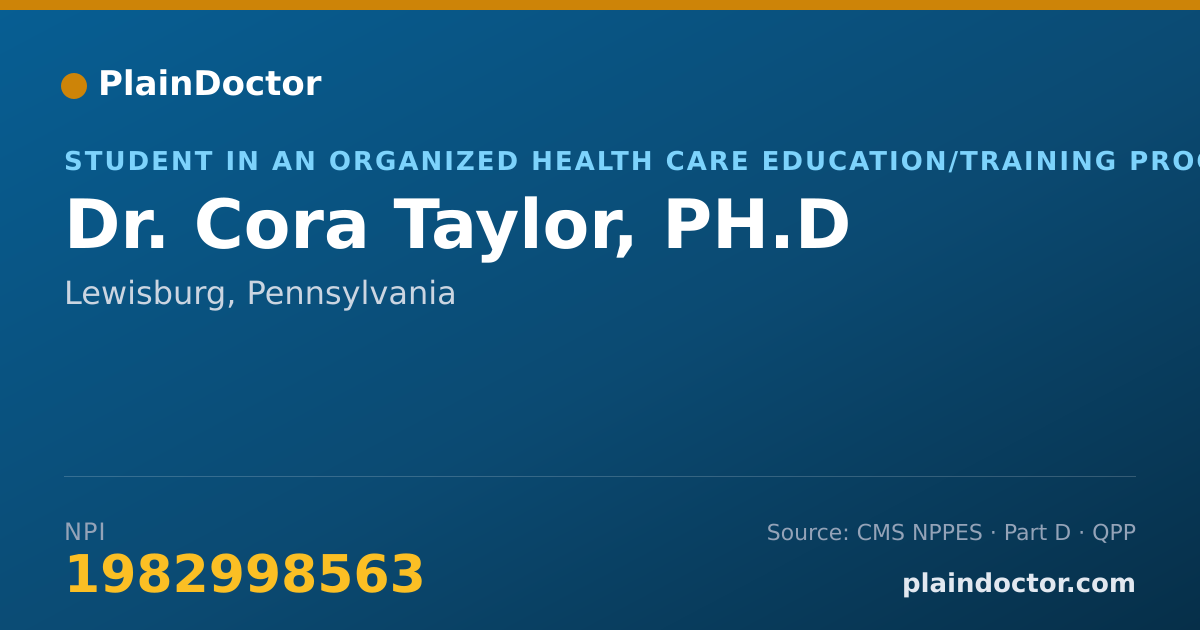 Shareable card for Cora Taylor, PH.D - Student in an Organized Health Care Education/Training Program, Lewisburg, PA