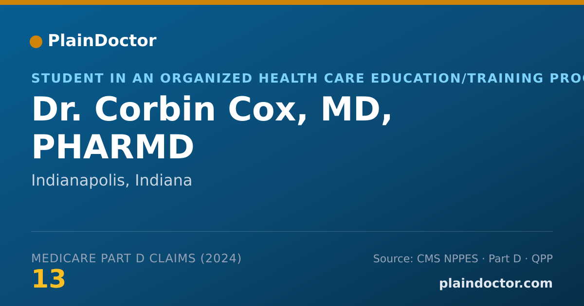 Shareable card for Corbin Cox, MD, PHARMD - Student in an Organized Health Care Education/Training Program, Indianapolis, IN