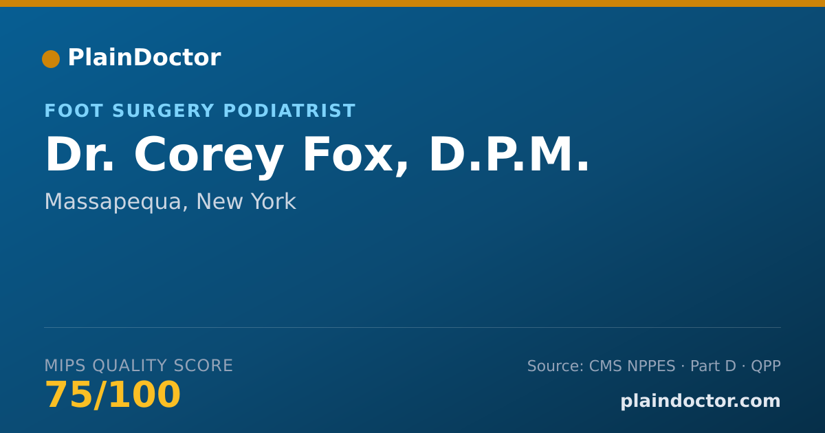 Shareable card for Corey Fox, D.P.M. - Foot Surgery Podiatrist, Massapequa, NY