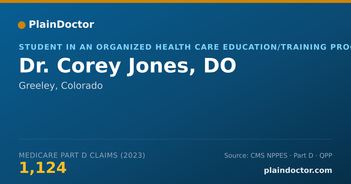 Shareable card for Corey Jones, DO - Student in an Organized Health Care Education/Training Program, Greeley, CO