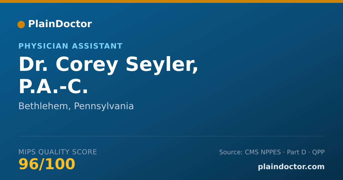 Shareable card for Corey Seyler, P.A.-C. - Physician Assistant, Bethlehem, PA