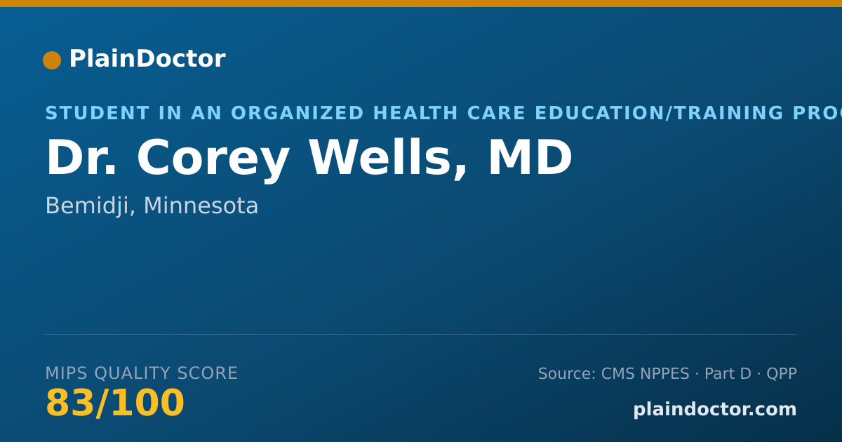 Shareable card for Corey Wells, MD - Student in an Organized Health Care Education/Training Program, Bemidji, MN
