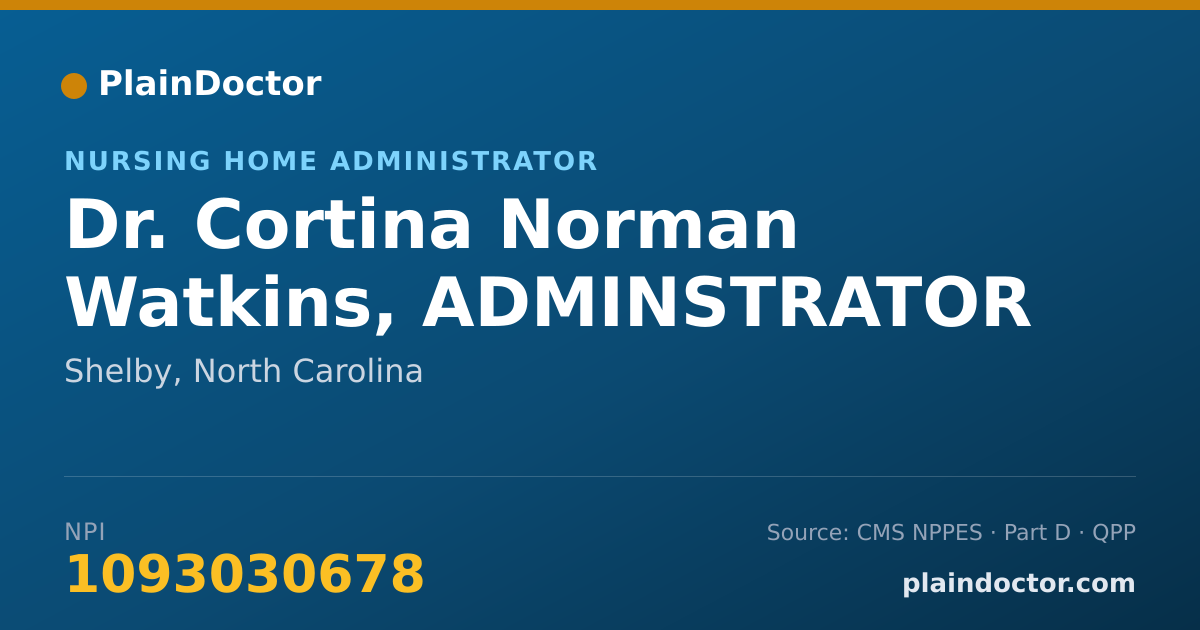 Shareable card for Cortina Norman Watkins, ADMINSTRATOR - Nursing Home Administrator, Shelby, NC