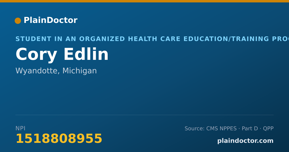 Shareable card for Cory Edlin - Student in an Organized Health Care Education/Training Program, Wyandotte, MI