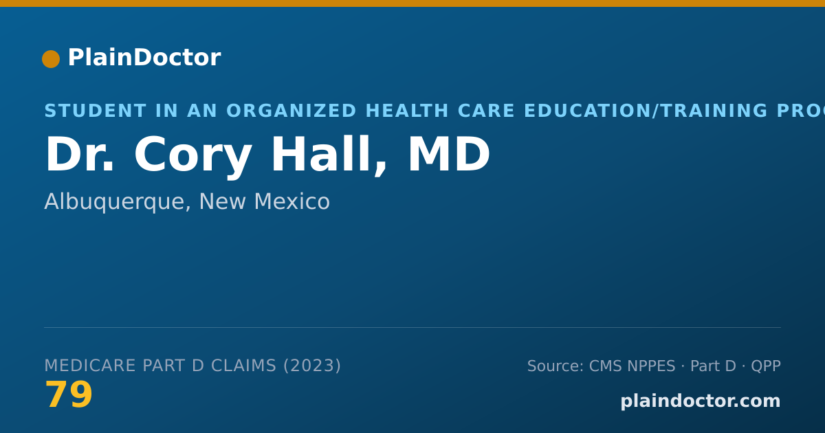Shareable card for Cory Hall, MD - Student in an Organized Health Care Education/Training Program, Albuquerque, NM