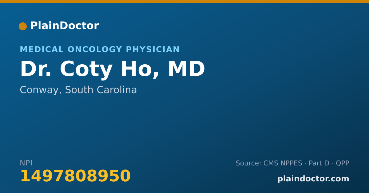 Shareable card for Coty Ho, MD - Medical Oncology Physician, Conway, SC