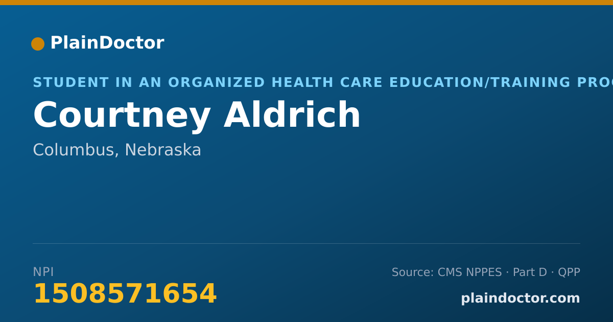 Shareable card for Courtney Aldrich - Student in an Organized Health Care Education/Training Program, Columbus, NE