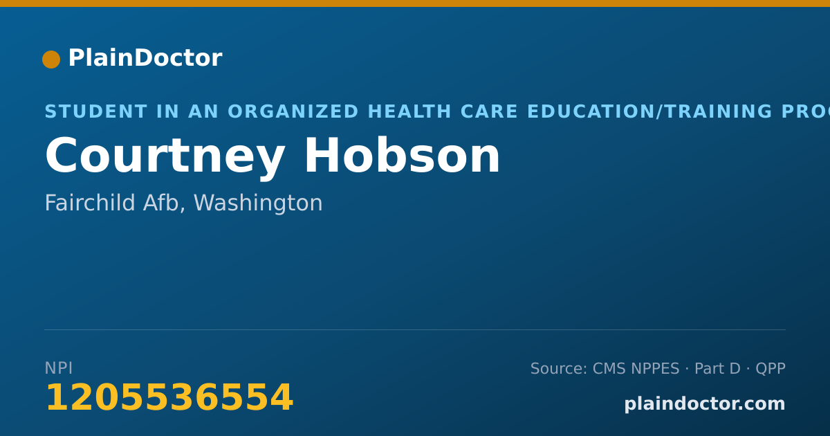 Shareable card for Courtney Hobson - Student in an Organized Health Care Education/Training Program, Fairchild Afb, WA