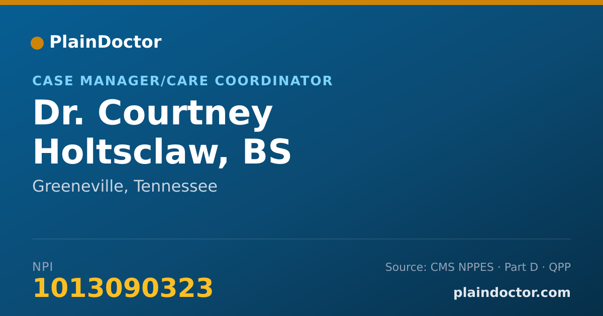 Shareable card for Courtney Holtsclaw, BS - Case Manager/Care Coordinator, Greeneville, TN