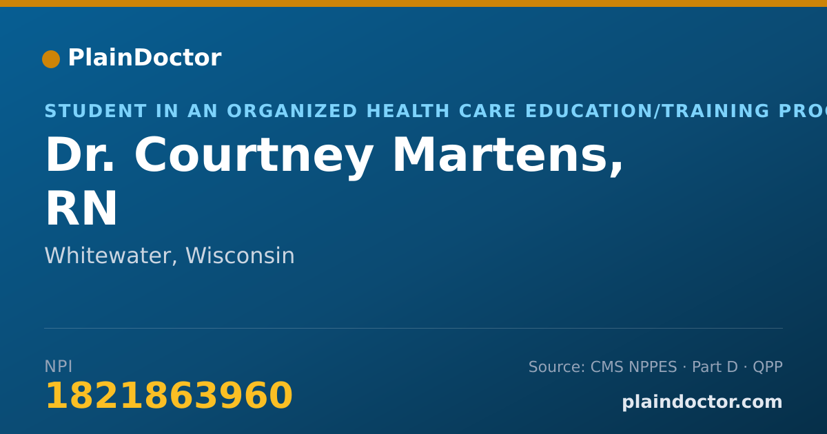 Shareable card for Courtney Martens, RN - Student in an Organized Health Care Education/Training Program, Whitewater, WI
