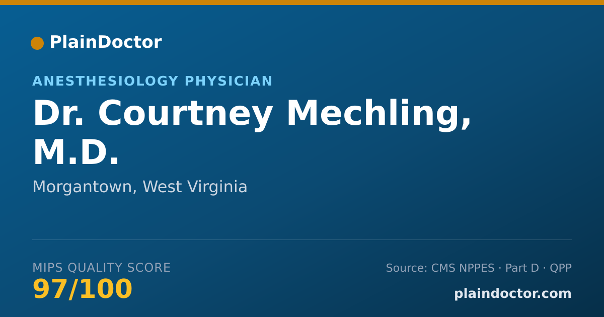 Shareable card for Courtney Mechling, M.D. - Anesthesiology Physician, Morgantown, WV