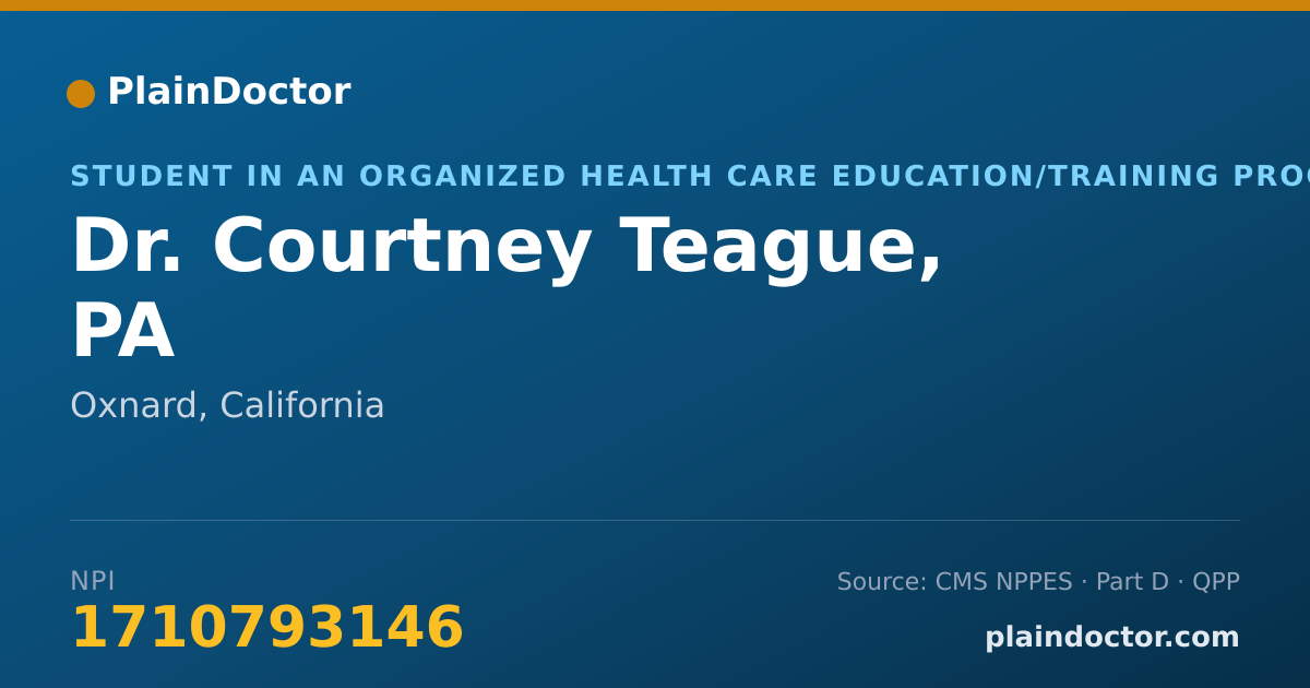 Shareable card for Courtney Teague, PA - Student in an Organized Health Care Education/Training Program, Oxnard, CA