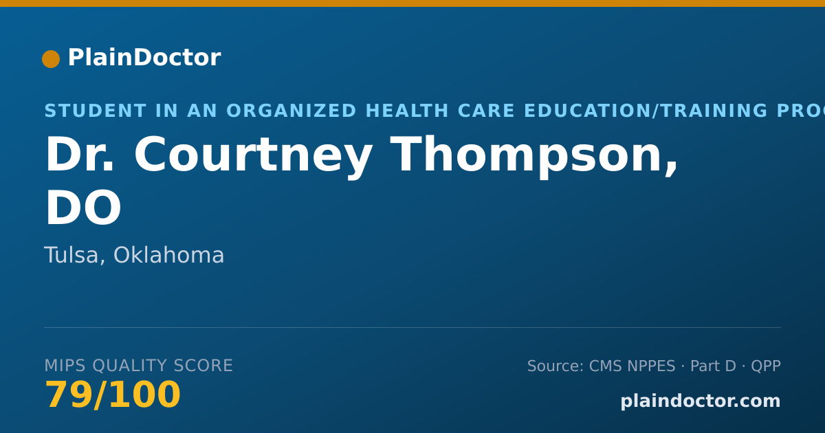 Shareable card for Courtney Thompson, DO - Student in an Organized Health Care Education/Training Program, Tulsa, OK