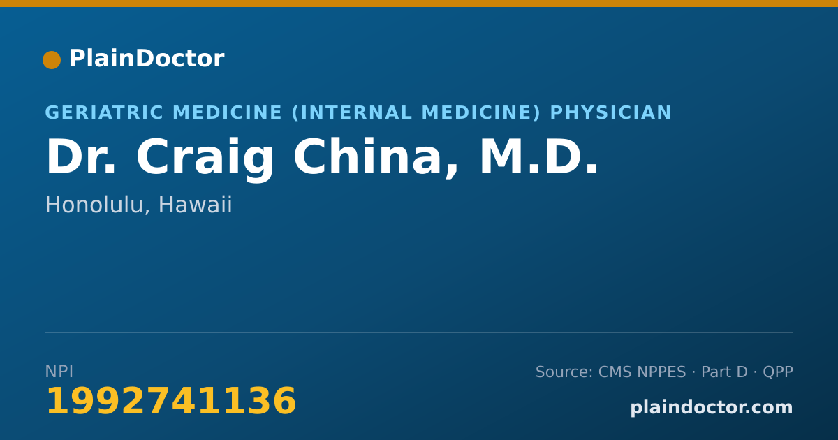 Shareable card for Craig China, M.D. - Geriatric Medicine (Internal Medicine) Physician, Honolulu, HI