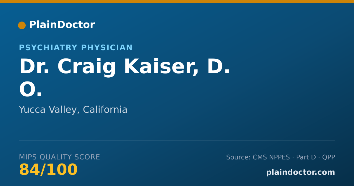 Shareable card for Craig Kaiser, D. O. - Psychiatry Physician, Yucca Valley, CA