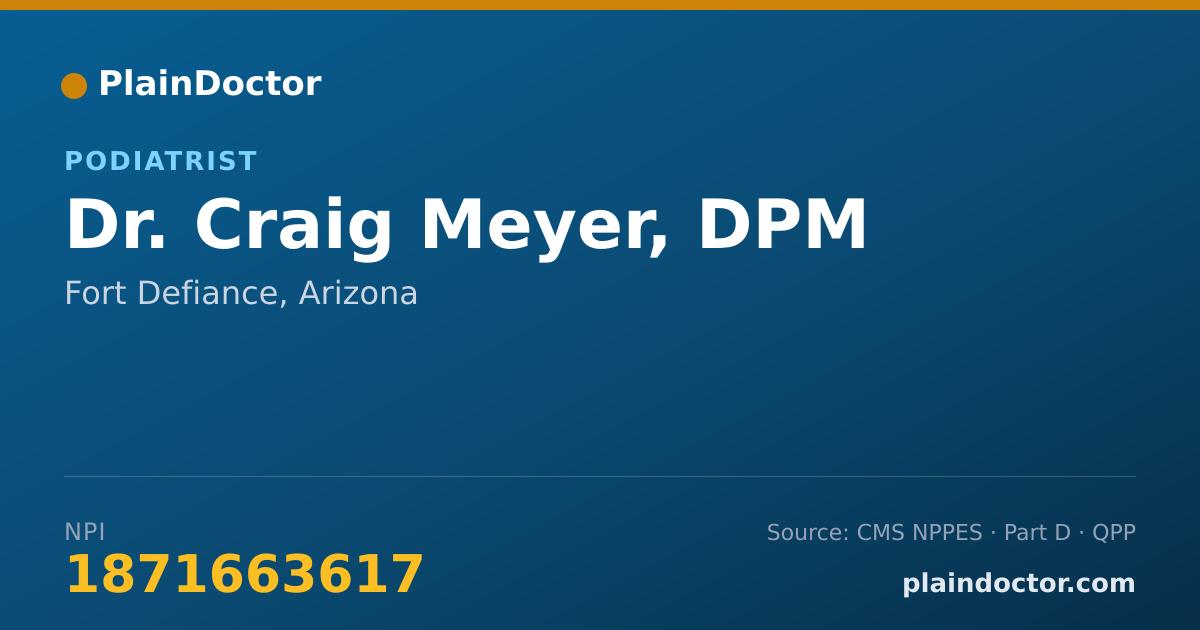 Shareable card for Craig Meyer, DPM - Podiatrist, Fort Defiance, AZ