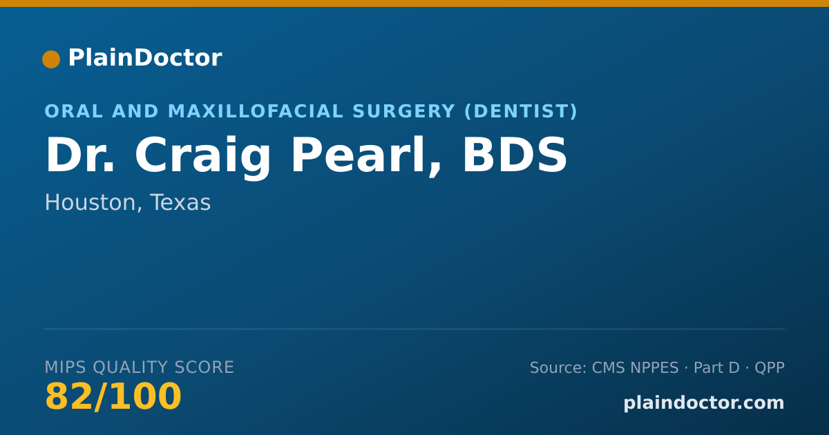 Shareable card for Craig Pearl, BDS - Oral and Maxillofacial Surgery (Dentist), Houston, TX