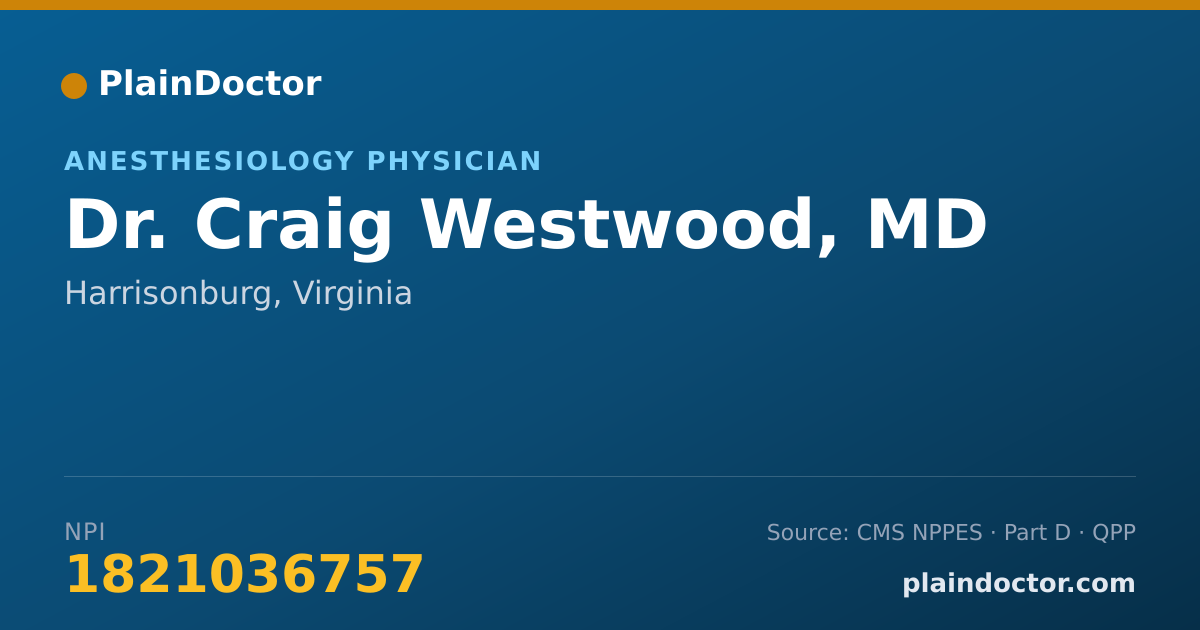 Shareable card for Craig Westwood, MD - Anesthesiology Physician, Harrisonburg, VA