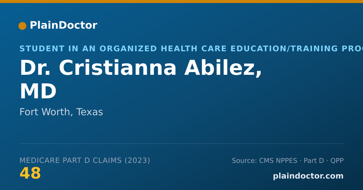 Shareable card for Cristianna Abilez, MD - Student in an Organized Health Care Education/Training Program, Fort Worth, TX