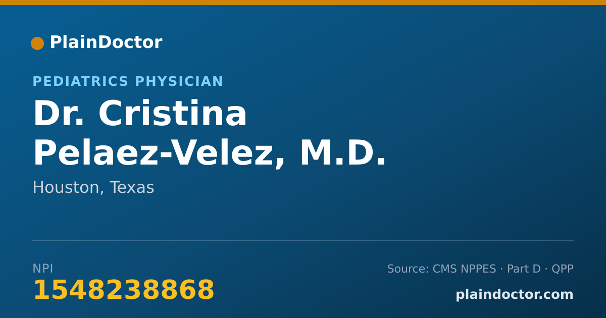 Shareable card for Cristina Pelaez-Velez, M.D. - Pediatrics Physician, Houston, TX