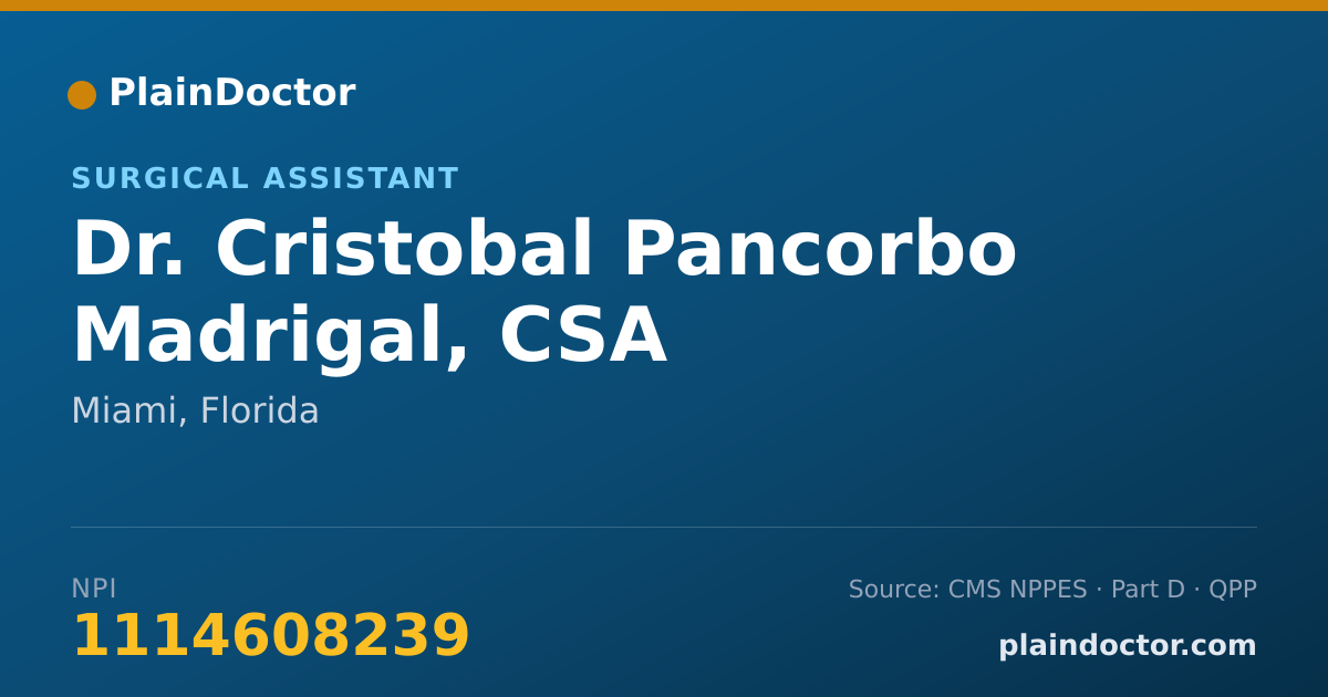 Shareable card for Cristobal Pancorbo Madrigal, CSA - Surgical Assistant, Miami, FL