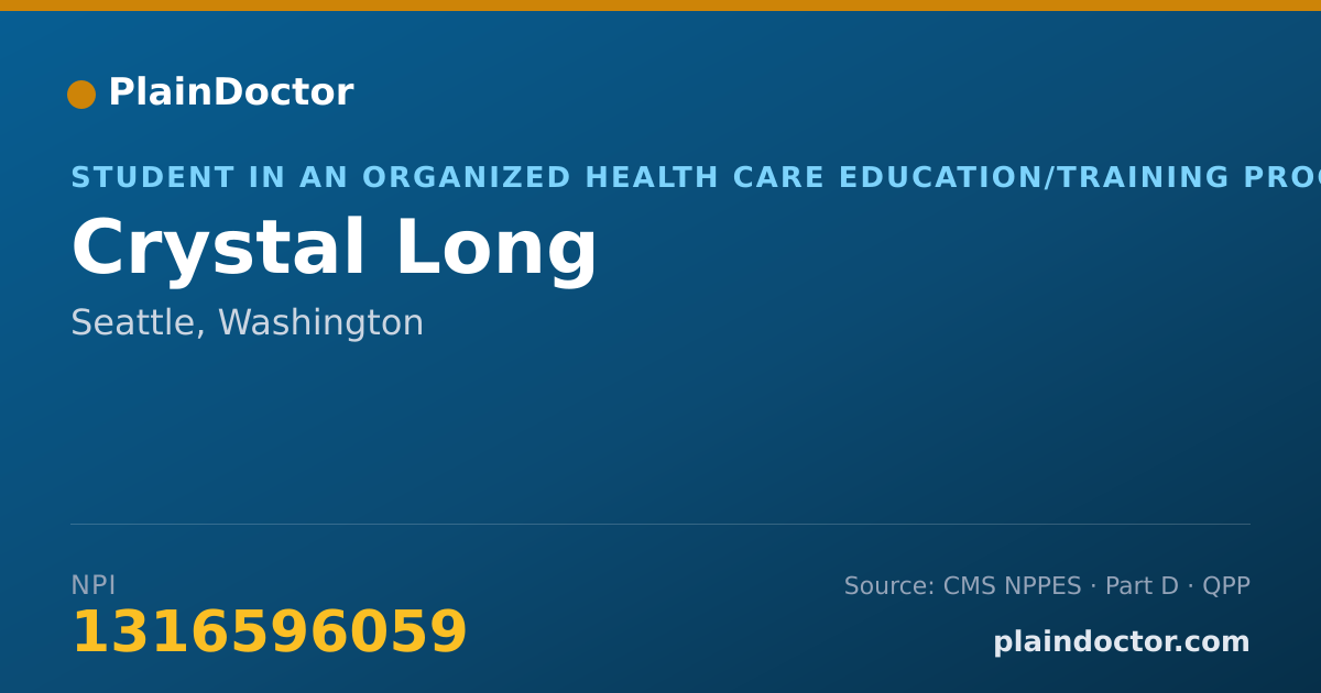 Shareable card for Crystal Long - Student in an Organized Health Care Education/Training Program, Seattle, WA