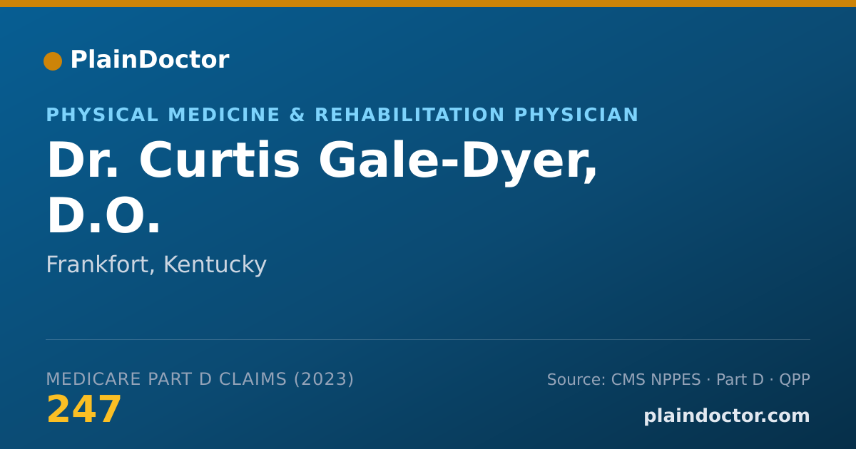 Shareable card for Curtis Gale-Dyer, D.O. - Physical Medicine & Rehabilitation Physician, Frankfort, KY