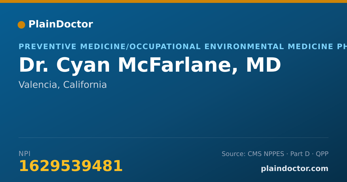Shareable card for Cyan McFarlane, MD - Preventive Medicine/Occupational Environmental Medicine Physician, Valencia, CA
