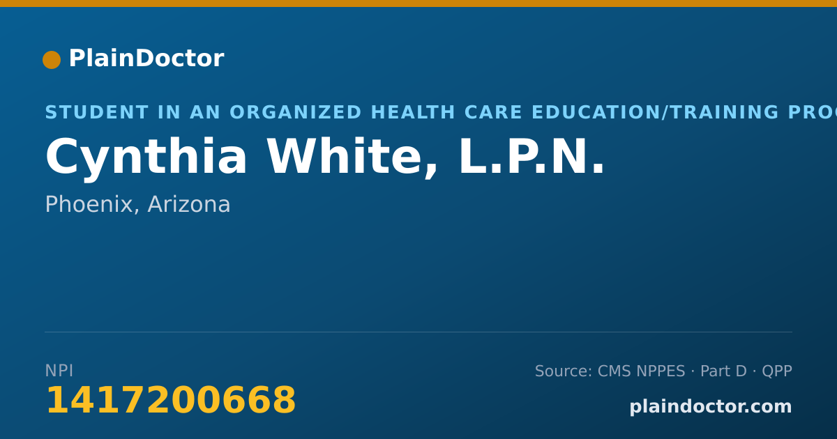 Shareable card for Cynthia White, L.P.N. - Student in an Organized Health Care Education/Training Program, Phoenix, AZ