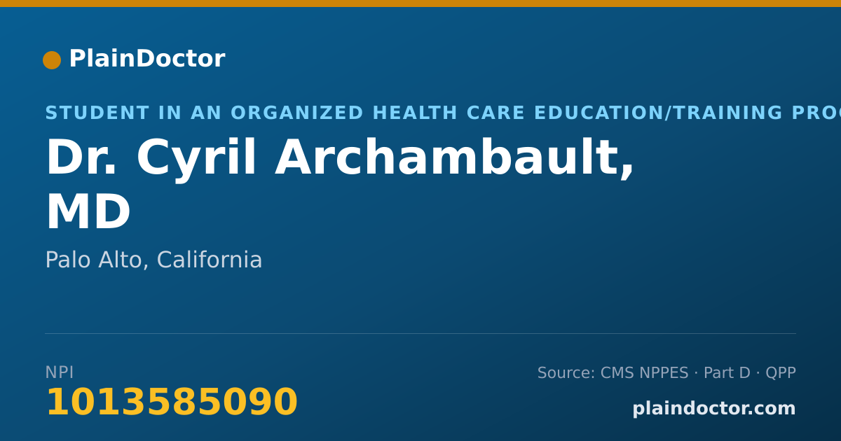 Shareable card for Cyril Archambault, MD - Student in an Organized Health Care Education/Training Program, Palo Alto, CA