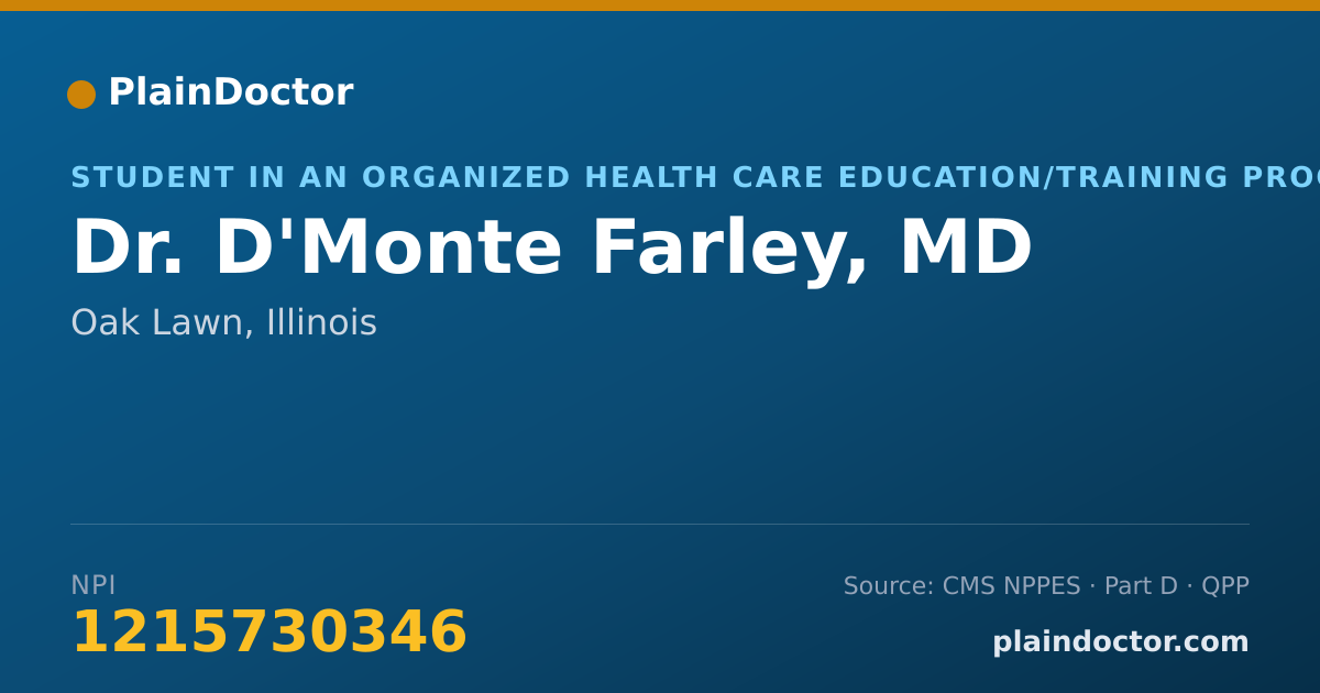 Shareable card for D'Monte Farley, MD - Student in an Organized Health Care Education/Training Program, Oak Lawn, IL
