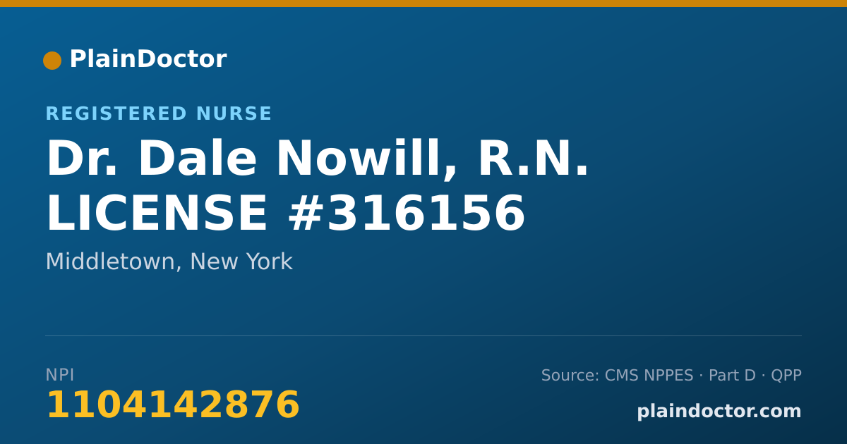 Shareable card for Dale Nowill, R.N. LICENSE #316156 - Registered Nurse, Middletown, NY