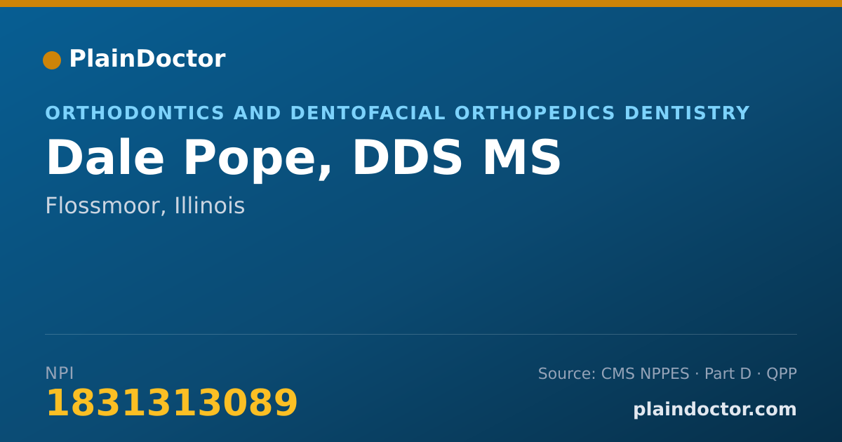 Shareable card for Dale Pope, DDS MS - Orthodontics and Dentofacial Orthopedics Dentistry, Flossmoor, IL