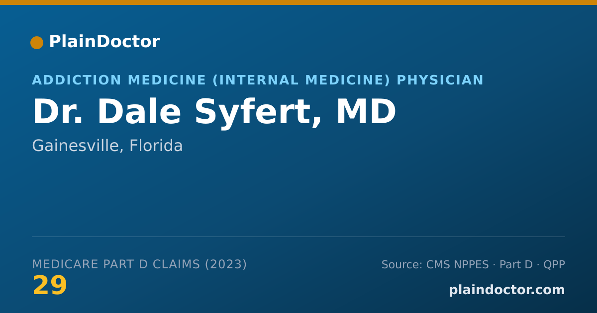 Shareable card for Dale Syfert, MD - Addiction Medicine (Internal Medicine) Physician, Gainesville, FL
