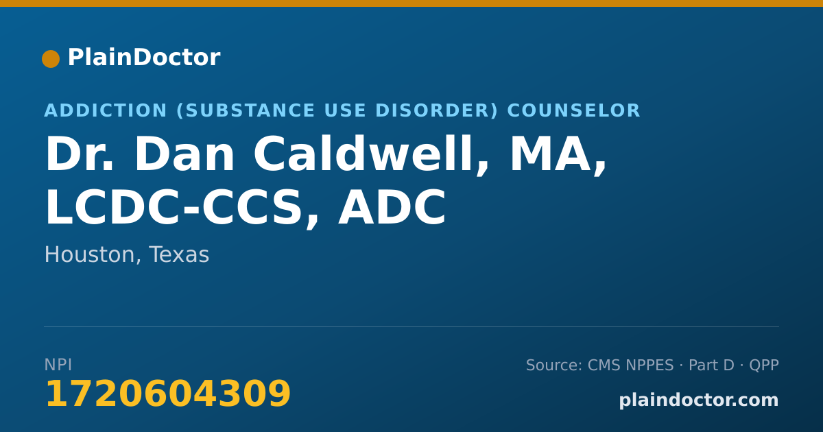 Shareable card for Dan Caldwell, MA, LCDC-CCS, ADC - Addiction (Substance Use Disorder) Counselor, Houston, TX