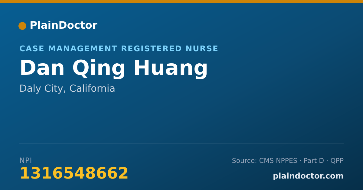 Shareable card for Dan Qing Huang - Case Management Registered Nurse, Daly City, CA