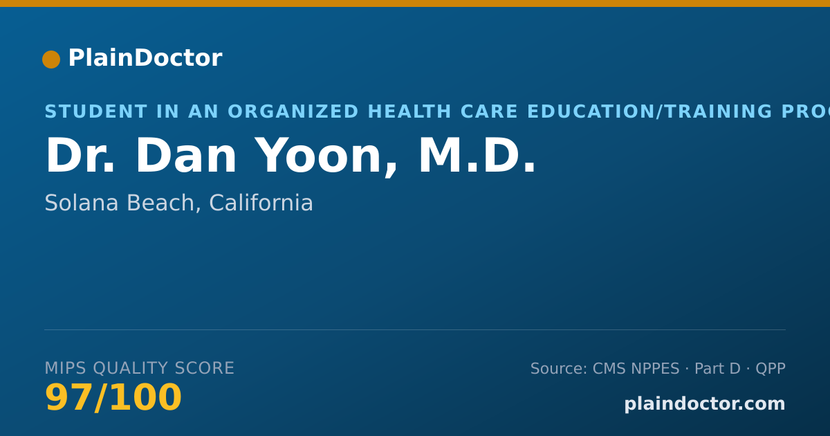 Shareable card for Dan Yoon, M.D. - Student in an Organized Health Care Education/Training Program, Solana Beach, CA