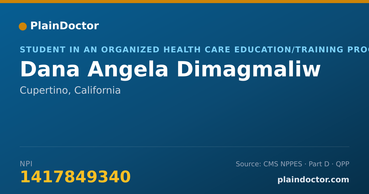 Shareable card for Dana Angela Dimagmaliw - Student in an Organized Health Care Education/Training Program, Cupertino, CA