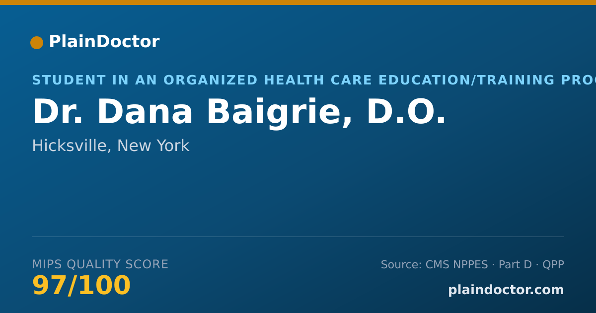 Shareable card for Dana Baigrie, D.O. - Student in an Organized Health Care Education/Training Program, Hicksville, NY