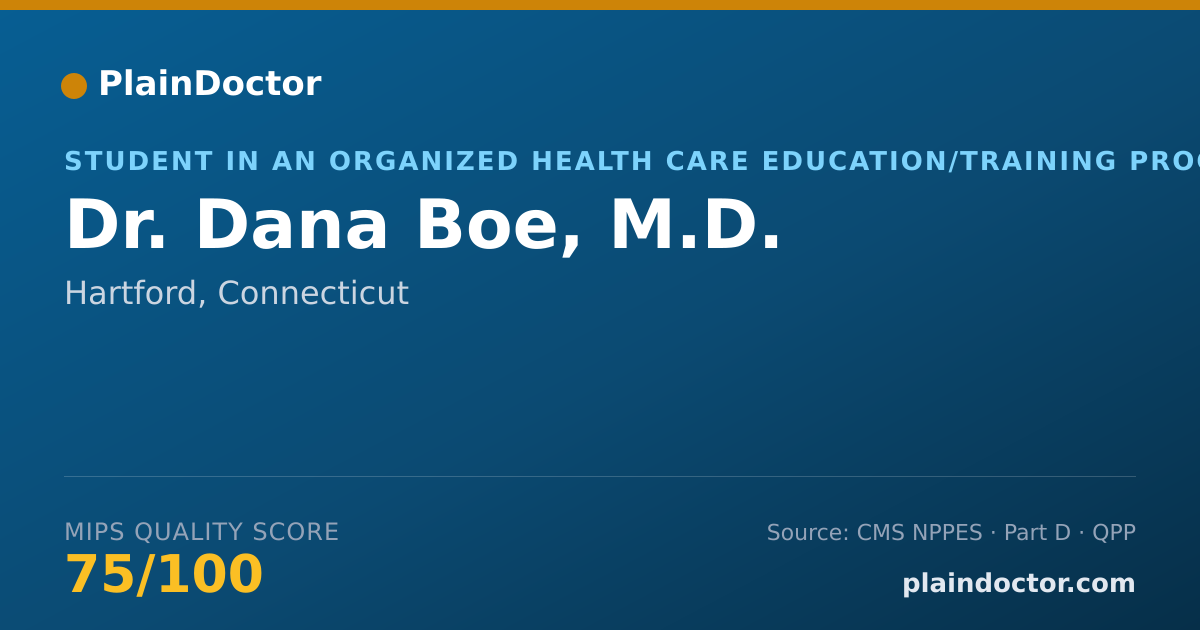 Shareable card for Dana Boe, M.D. - Student in an Organized Health Care Education/Training Program, Hartford, CT