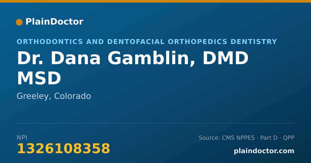 Shareable card for Dana Gamblin, DMD MSD - Orthodontics and Dentofacial Orthopedics Dentistry, Greeley, CO