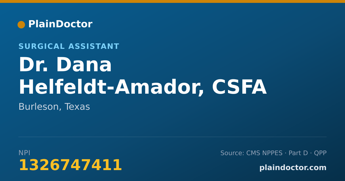 Shareable card for Dana Helfeldt-Amador, CSFA - Surgical Assistant, Burleson, TX