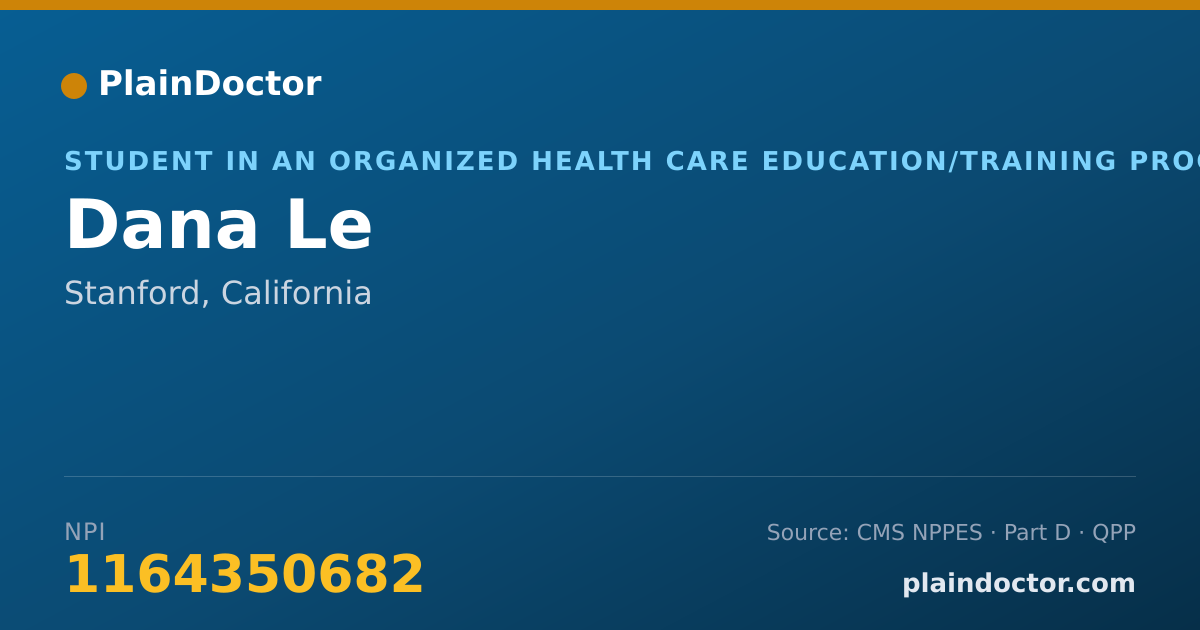 Shareable card for Dana Le - Student in an Organized Health Care Education/Training Program, Stanford, CA
