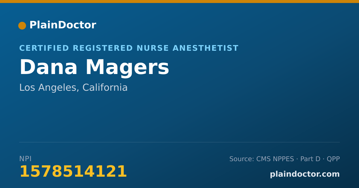Shareable card for Dana Magers - Certified Registered Nurse Anesthetist, Los Angeles, CA