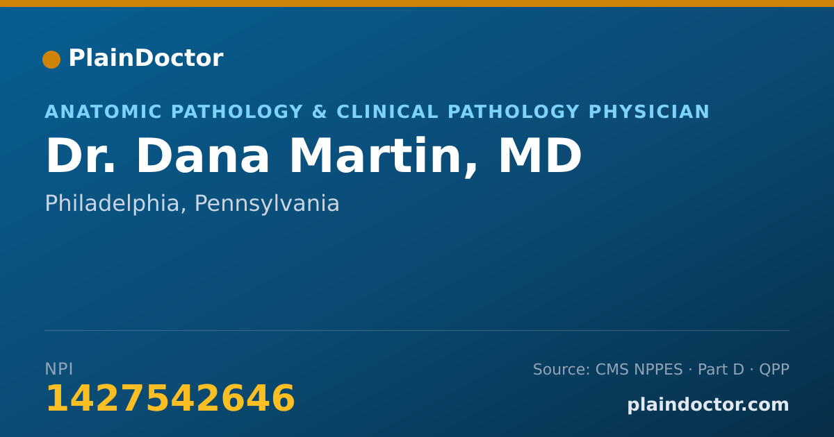 Shareable card for Dana Martin, MD - Anatomic Pathology & Clinical Pathology Physician, Philadelphia, PA