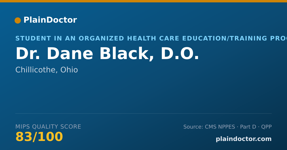 Shareable card for Dane Black, D.O. - Student in an Organized Health Care Education/Training Program, Chillicothe, OH
